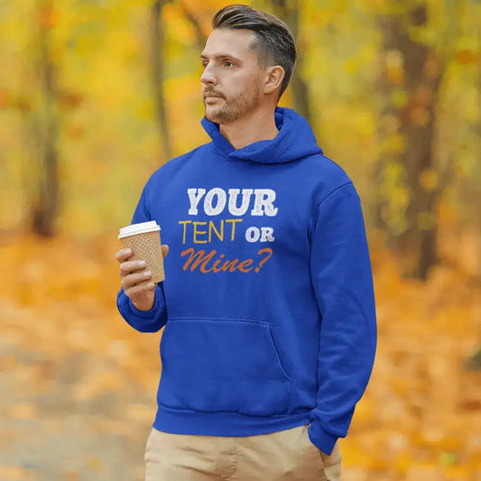 Your Tent or Mine Mens Hoodie