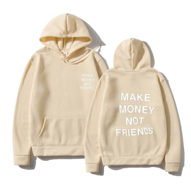 Unisex MAKE MONEY NOT FRIENDS Hoodies